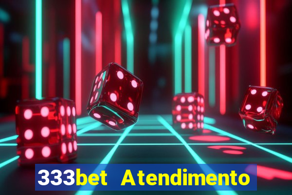 333bet Atendimento ao Cliente